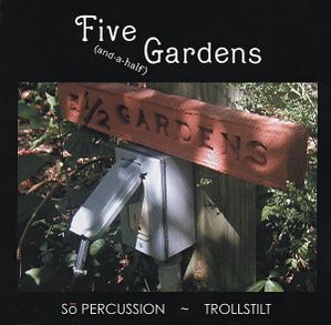 So Percussion Five Gardens