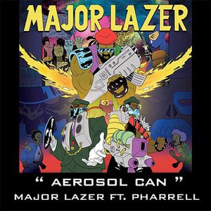 Major-Lazer-ft.-Pharrell---Aerosol-Can.jpg