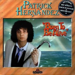 Patrick-Hernandez---Born-To-Be-Alive.jpg