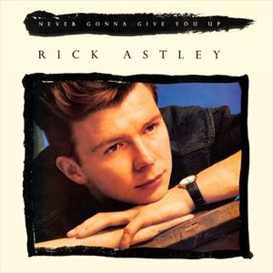 RickAstleyNeverGonnaGiveYouUp7InchSingleCover.jpg