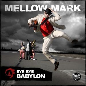 Mellow Mark - Bye Bye Babylon Cover