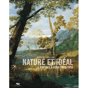 Nature et idÃ©al : le paysage Ã  Rome, 1600-1650 Â» l'invention du ...