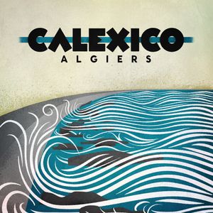 Calexico-Algiers cover