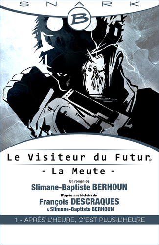 Le Visiteur du Futur - La Meute - Ep1- couv