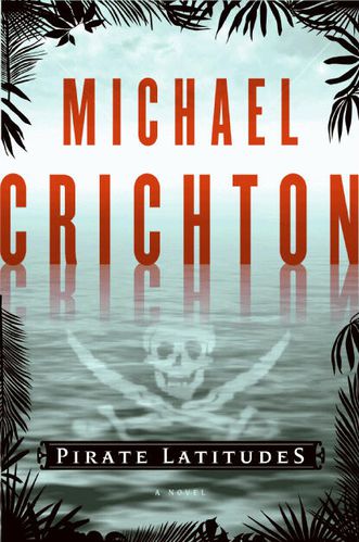 michael-crichton-novel-pirate-latitudes.jpg