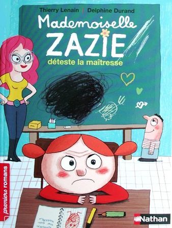 Mademoiselle-Zazie-deteste-la-maitresse-1.JPG