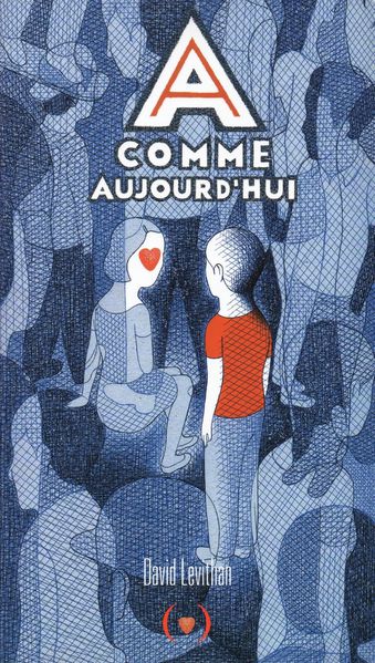 Le coin des lecteurs - A comme aujourd'hui, David Levithan