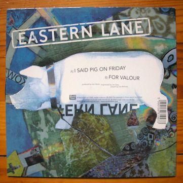 Eastern Lane - I Said Pig On Friday
