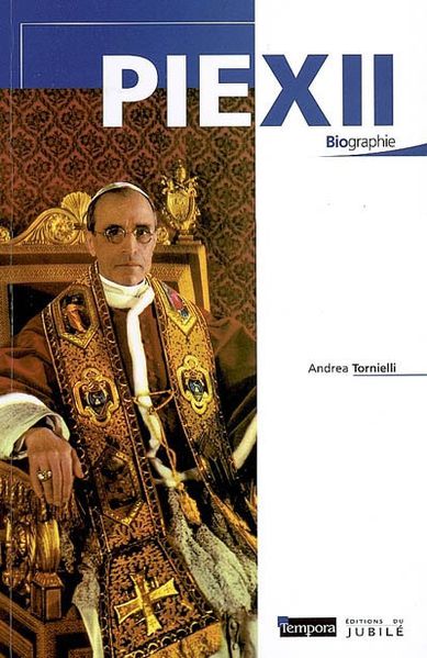 Pie-XII-Biographie-Andrea-Tornielli--parousie.over-blog.fr.jpg