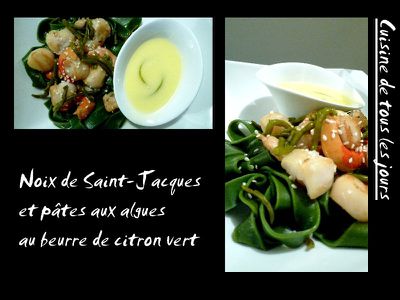 Noix de Saint-Jacques et pâtes aux algues au beurre de cit