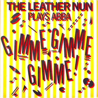 The Leather Nun - Gimme Gimme Gimme! (The Rejected Version) The Leather Nun - Gimme Gimme Gimme! (The Rejected Version)