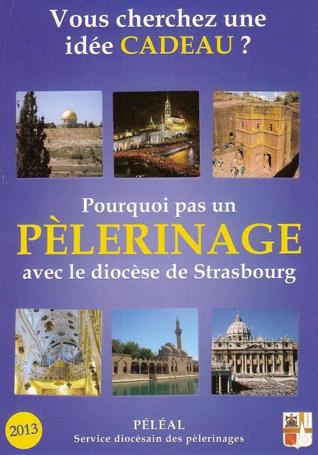 Pèlerinages en 2013 Paroisses des Sources de la Bruche