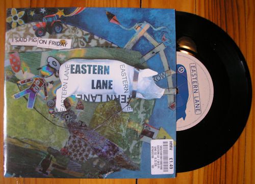 Eastern Lane - I Said Pig On Friday