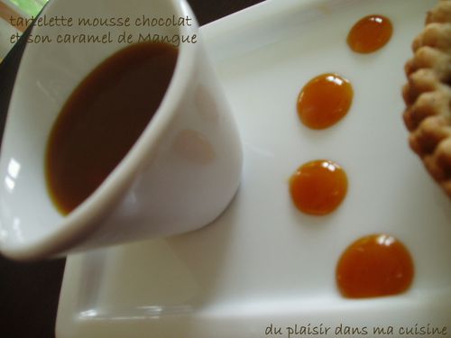 tartelette mousse chocolat et son caramel de Mangue (2)