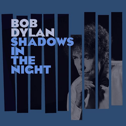 Shadows of the Night. Bob Dylan si incontra con Frank Sinatra