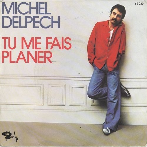Michel-Delpech---Tu-Me-Fais-Planer.jpg