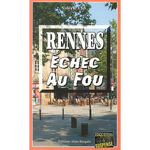 Rennes, échec au fou