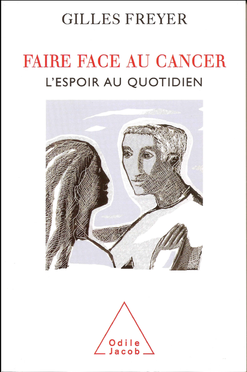 Faire face au cancer Gilles FREYER