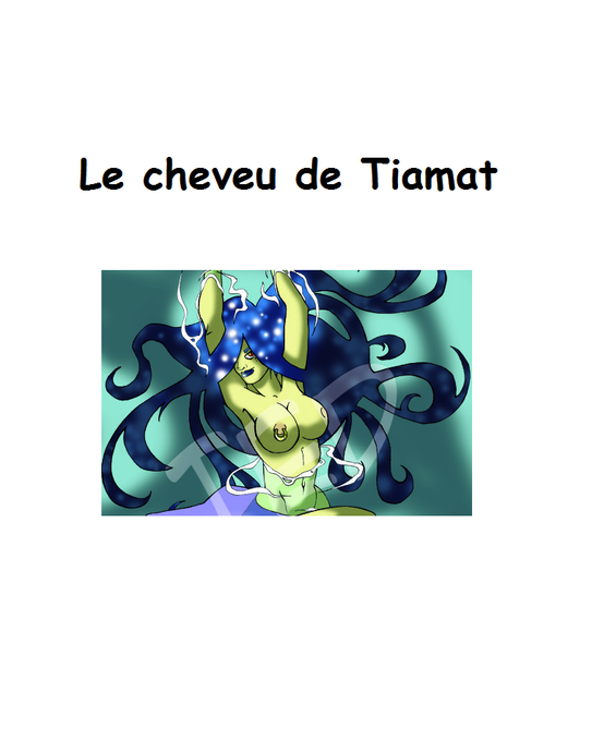 Le cheveu de Tiamat 0