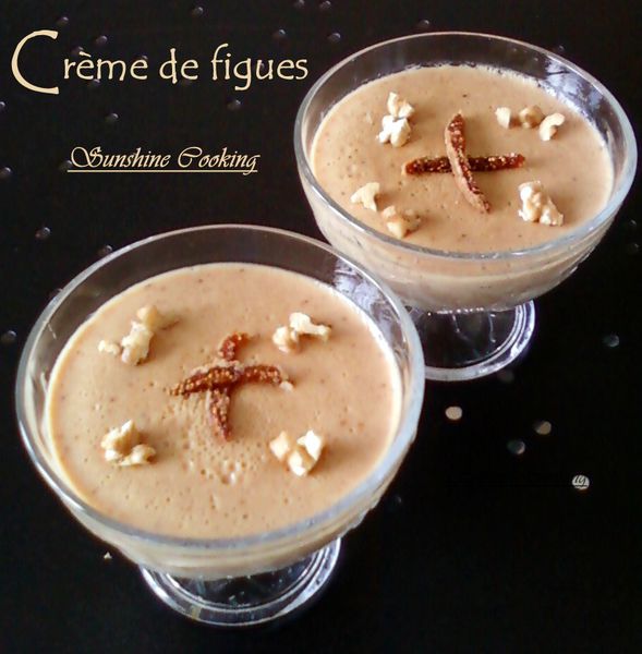 Crème de figues..délicieuuuse - Sunshine Cooking
