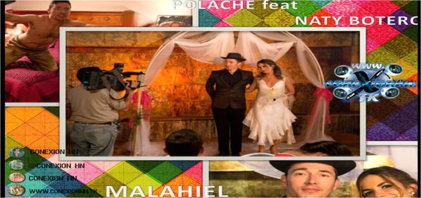 POLACHE feat NATY BOTERO MALAHIEL honduras
