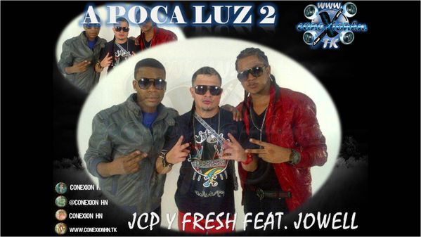 A-poca-Luz-2-Jcp-y-Fresh-Ft-Jowell-Honduras.jpg