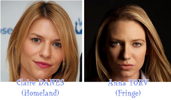 Claire DANES (Homeland) et Anna TORV (Fringe) - Le carnet d