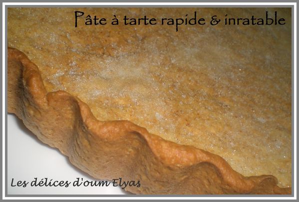 Pâte à tarte rapide et inratable