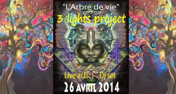 3 Lights Project # Party One L'Arbre de la Vie - 26.04.2k