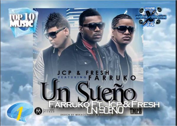 Farruko ft JCP y FRESH - un Sueño Top 10 Posicion 1