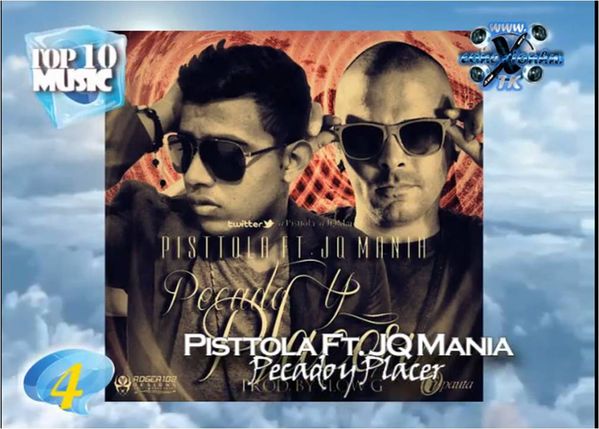Pisttola ft JQ Mania - Pecado y Placer Top 10 Posicion 4