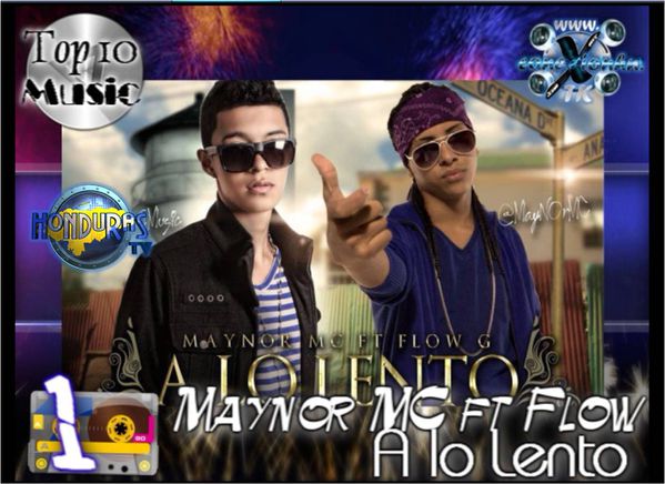 Top 10 Music Conexion HN Maynor MC Ft Flow G A lo Lento