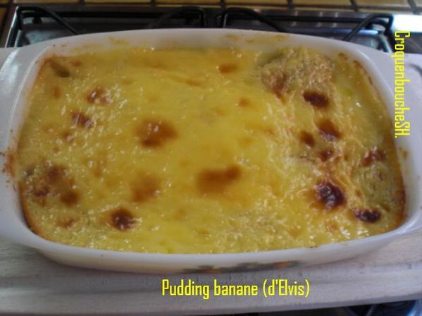 Pudding banane (d'Elvis)