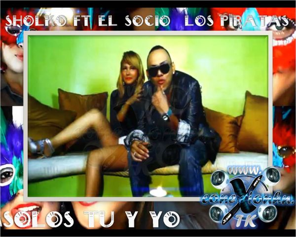 Sholko-Ft-El-Socio---Los-Piratas---Solos-Tu-Y-Yo--10-.jpg