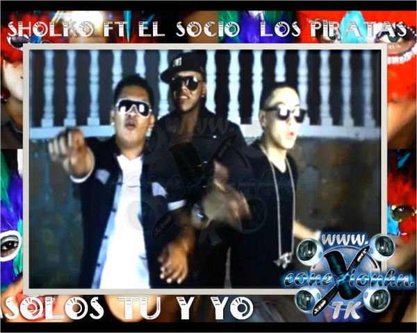 Sholko-Ft-El-Socio---Los-Piratas---Solos-Tu-Y-Yo--3-.jpg