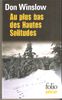 Au plus bas des Hautes Solitudes (Gallimard, 1993)