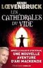 LES CATHEDRALES DU VIDE