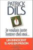 patrick dils juste rentrer chez moi