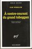 A contre-courant du grand toboggan (Gallimard, 1994)