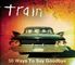 Train - 50 Ways To Say Goodbye