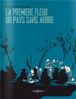 la premiere fleur du pays sans arbre