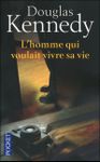 DOuglas-Kennedy---L-Homme-qui-voulait-vivre-sa-vie.jpg