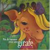 Pas de babanes pour une girafe