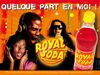 Royal-Soda-publicara-quelque part en moi-laisse-moi-te-dire