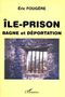 île-prison, bagne et déportation