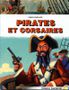 Pirates, flibustiers, corsaires : des "gars-bandits" pas si sympas …