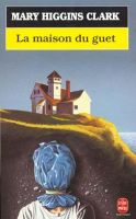 La maison du guet - Mary Higgins Clark