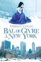 Bal de givre à New-York - Fabrice Colin