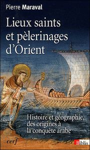 Lieux saints et Pèlerinages d'Orient