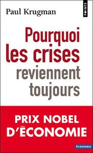 « Pourquoi les crises reviennent toujours » de Paul Krugm